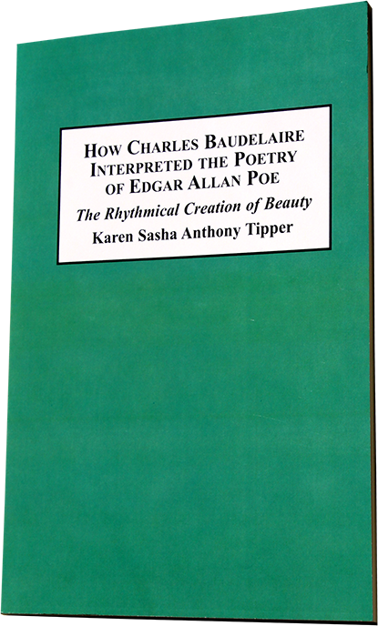 How Charles Baudelaire Interpreted the Poetry of Edgar Allan Poe by author Karen Sasha Anthony Tipper