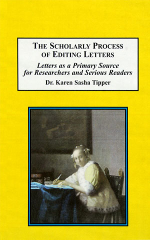 The Scholarly Process of Editing Letters by author Karen Sasha Anthony Tipper